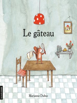 cover image of Le gâteau